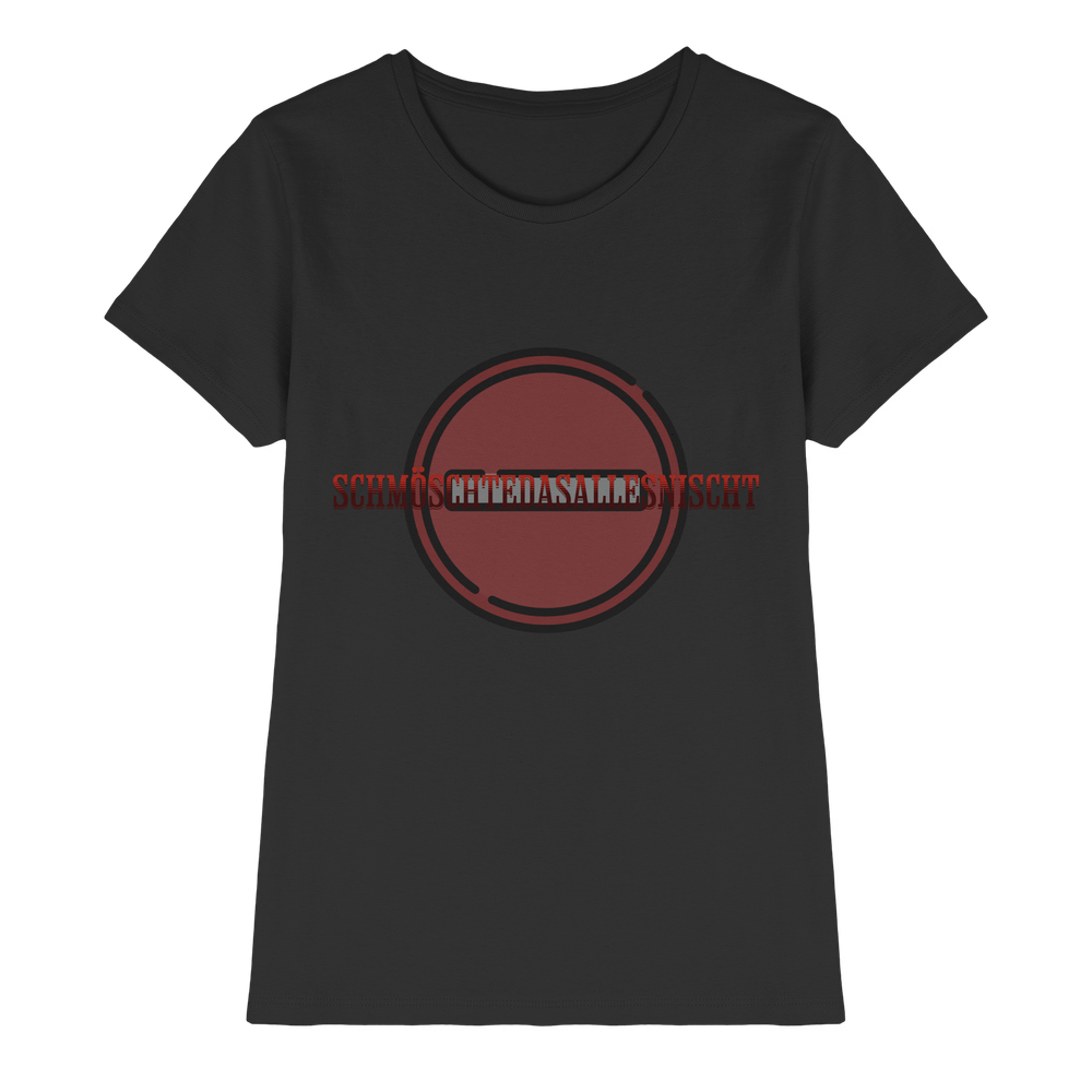 SCHMÖSCHTEDASALLESNISCHT - Lady Shirt